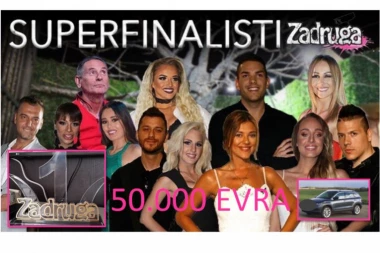 POBEDNIKU ZADRUGE 50.000 EVRA, OSTALIMA AUTOMOBILI I PUTOVANJA!
