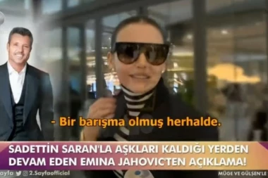 Pomirila se sa turskim milijarderom: Emina priznala da je ponovo sa Sadetinom!
