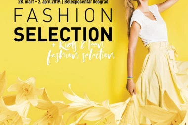 SRBIJA U ZNAKU MODE: Prolećni Fashion selection biće održan od 28. marta do 2. aprila