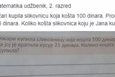ZADATAK ZA 2. RAZRED GRMI NA MREŽAMA! Jana je kupila slikovnicu za 100 dinara, dobila je kusur od 25, koliko košta slikovnica?!