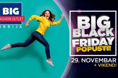Spremite se za najveću svetsku shopping groznicu! Black Friday u Big Fashion Outletu Inđija