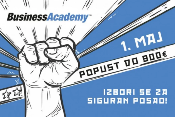 OVOG 1. MAJA IZBORITE SE ZA SIGURAN POSAO! BusinessAcademy nudi do 900€ popusta na školovanje za najplaćenija zanimanja današnjice