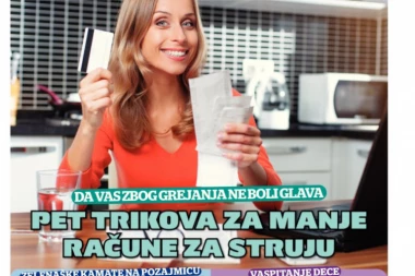 NAŠA "TETKA SAVETA" OTKRIVA: Pet trikova za manje račune za struju! Da vas zbog grejanja ne boli glava