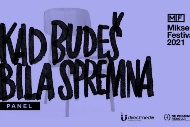 Pokret “Kad budeš bila spremna” nastavlja da živi na Mikser Festivalu