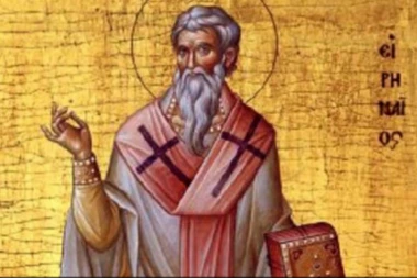 DANAS JE SVETI IRINEJ! On spada u najznamenitije oce i učitelje Crkve! OBAVEZNO ISPOŠTUJTE OVAJ OBIČAJ!