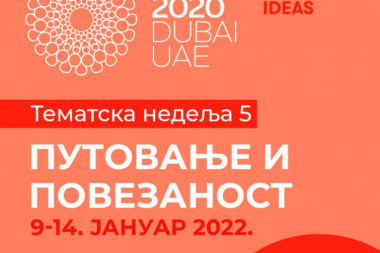 PUTOVANJA I POVEZANOST PETA TEMATSKA NEDELJA NA EKSPO 2020 DUBAI: Priprema se bogat turistički program iz Srbije za posetioce Svetske izložbe
