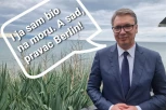 I JA SAM BIO NA MORU, A SAD PRAVAC BERLIN! Predsednik Vučić ovim potezom oduševio Srbiju! (FOTO)