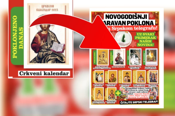 SAMO UZ SRPSKI TELEGRAF! Poklanjamo Crkveni kalendar za 2023. godinu!