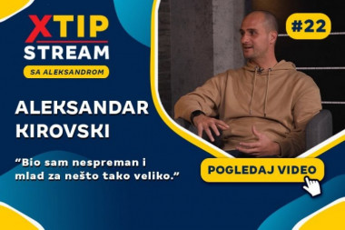„Bio sam nespreman i mlad za nešto tako veliko“, Aleksandar Kirovski za Xtip Stream Emisiju!