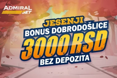 ADMIRALBETOV NOVI BONUS DOBRODOŠLICE ĆE PLJUŠTATI CELE JESENI