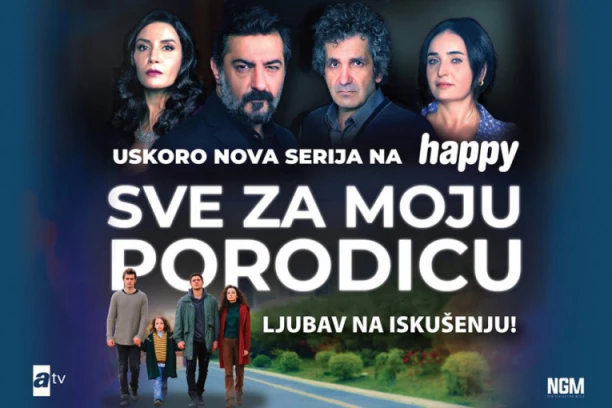 NE PROPUSTITE NOVU MAESTRALNU SERIJU “SVE ZA MOJU PORODICU” SAMO NA HAPPY TV: Uzbudljiva drama na plećima nosi razarajuću BOL!