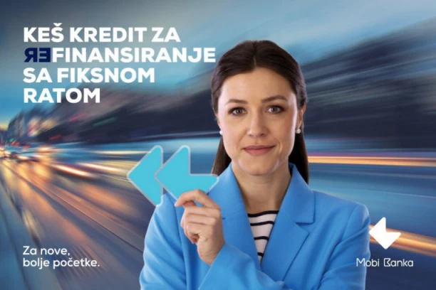 MOBI BANKA: KEŠ KREDIT ZA REFINANSIRANJE UZ UVEK FIKSNU KAMATNU STOPU