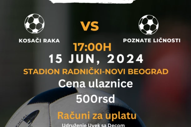 POMOZITE MALIŠANIMA KOJI SU POBEDILI RAK, ALI I ONIMA KOJI SE JOŠ LEČE! Dođite na humanitarnu utakmicu "Kosača raka"  i "Tima poznatih" i dajte im šansu za život!