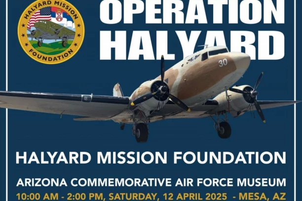 KOMEMORATIVNI MUZEJ VAZDUHOPLOVSTVA ARIZONE NAJAVLJUJE OBELEŽAVANJE OPERACIJE HALIJARD! Ovo je detaljan program