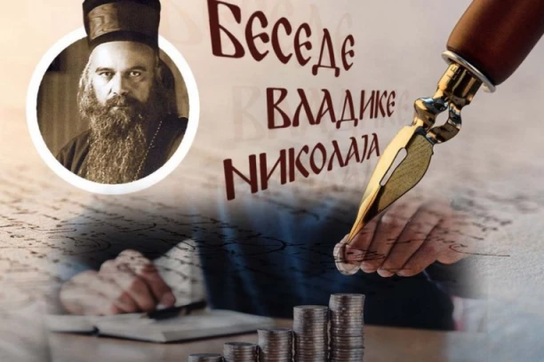 ŠTA AKO TI SUTRA NIKADA NE DOĐE? Opomena Vladike Nikolaja koja nas podseća na istinu koju smo zaboravili