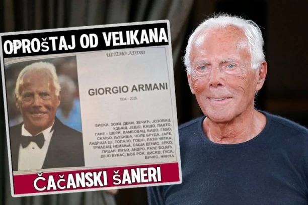 ČAČANSKI ŠANERI DALI ČITULJU ČUVENOM ARMANIJU! Nije znao za njih, ali su oni znali za njega – poslednji pozdrav kralju mode!
