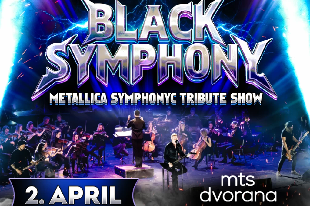 SAVRŠENA BUKA! BLACK SYMPHONY- METALLICA SYMPHONYC TRIBUTE SHOW 02. APRILA 2026. GODINE U MTS DVORANI!