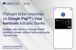 ADRIATIC BANKA OMOGUĆILA GOOGLE PAY OPCIJU SVOJIM KLIJENTIMA