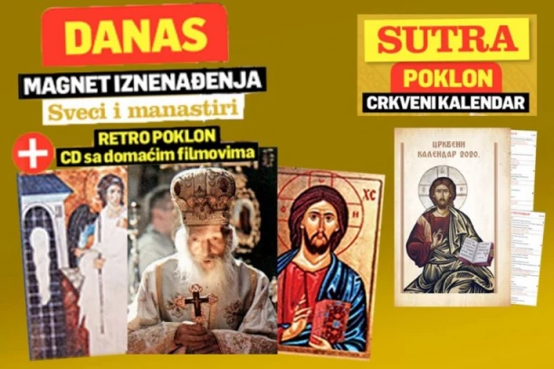 NE PROPUSTITE DANAŠNJE IZDANJE SRPSKOG TELEGRAFA! Uz kupljene novine dobijate magnet iznenađenja sa motivima svetaca i manastira ili CD sa domaćim filmovima! SUTRA DELIMO CRKVENI KALENDAR!