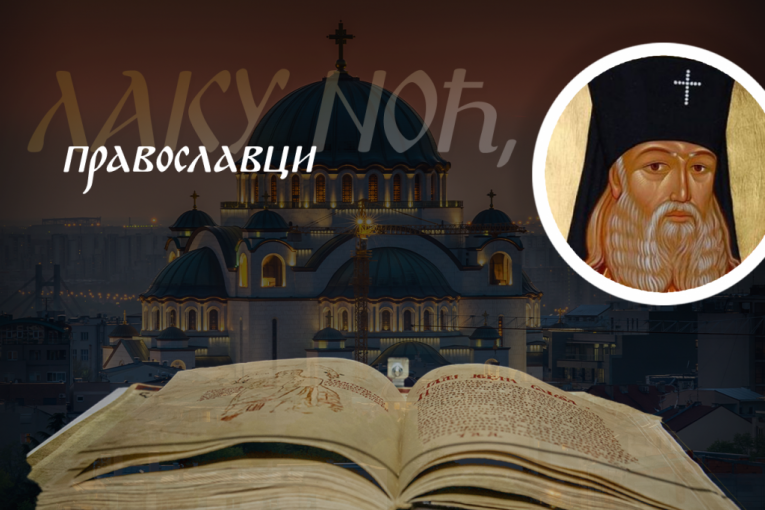 SAMO OVAKVE LJUDE BIRAJTE ZA DRUŠTVO: Sveti Luka Krimski objašnjava da nas oni spasavaju, dok nas drugi vode u pad