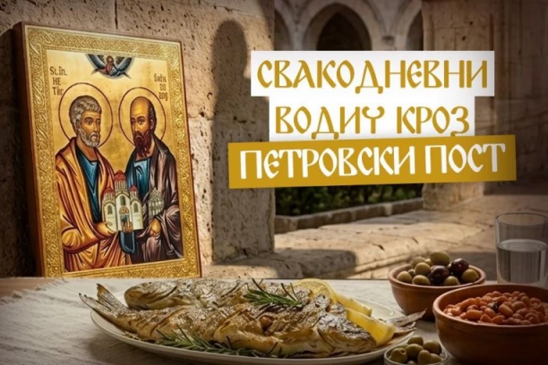 PRAVILA PETROVSKOG POSTA: Recept dana, molitva i pouka Svetih Otaca za utorak, drugi dan posta